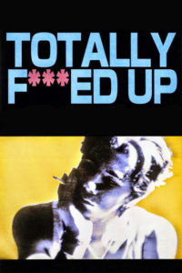 Nonton Totally Fucked Up 1993