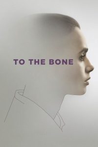 Nonton To the Bone 2017