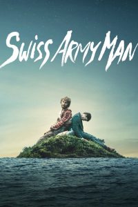 Nonton Swiss Army Man 2016