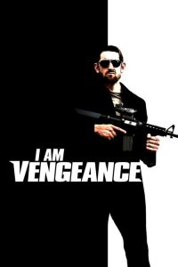 Nonton I am Vengeance 2018