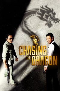 Nonton Chasing the Dragon 2017