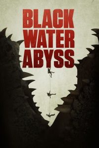 Nonton Black Water: Abyss 2020