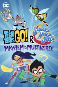 Nonton Teen Titans Go! & DC Super Hero Girls: Mayhem in the Multiverse