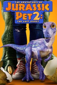 Nonton The Adventures of Jurassic Pet : The Lost Secret 2023