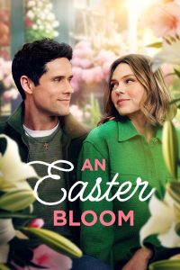 Nonton An Easter Bloom 2024