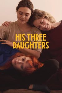 Nonton His Three Daughters 2023